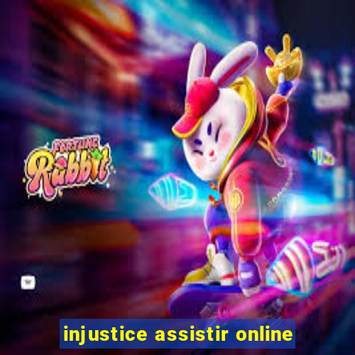 injustice assistir online